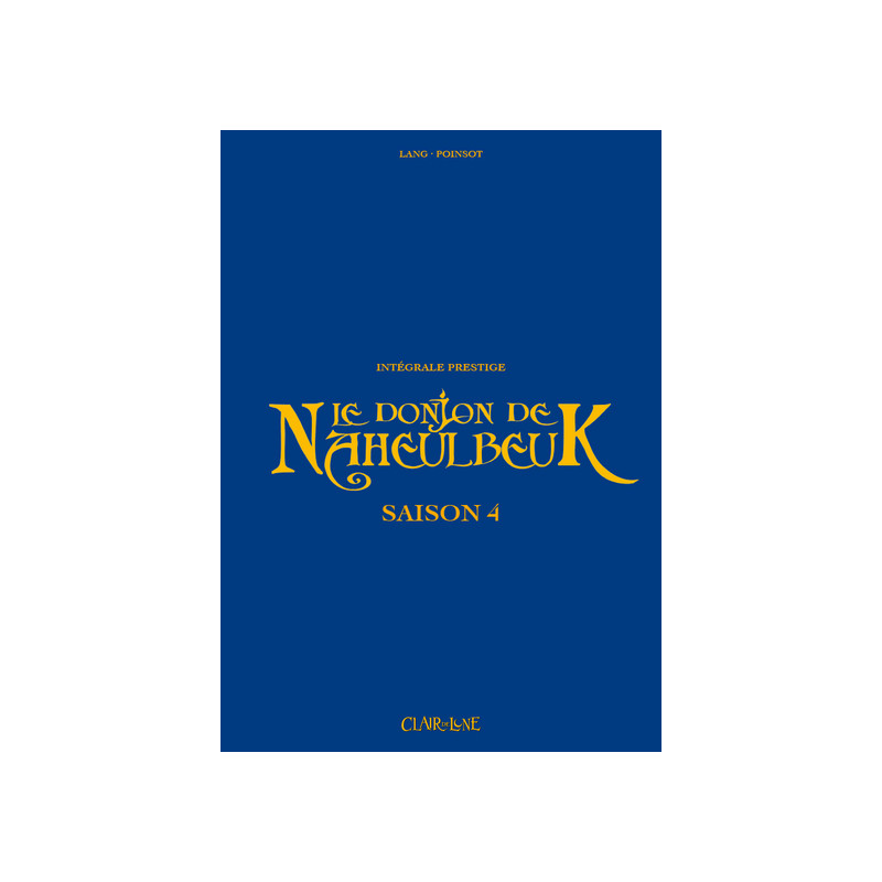 Le donjon de Naheulbeuk - Intégrale prestige saison 4