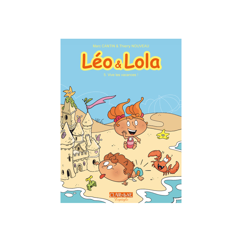 Leo & Lola T05 - Vive les vacances !