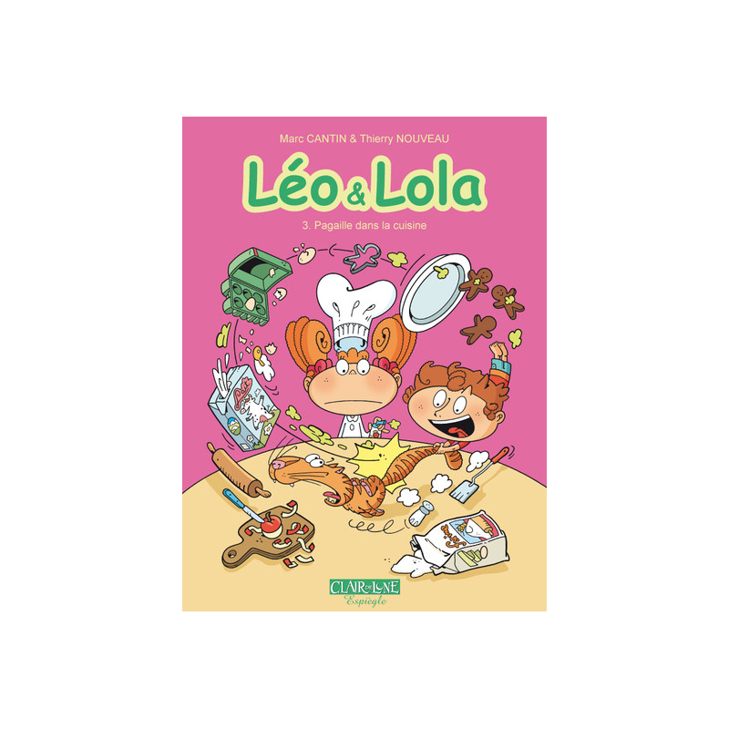 Leo & Lola T03 - Pagaille dans la cuisine