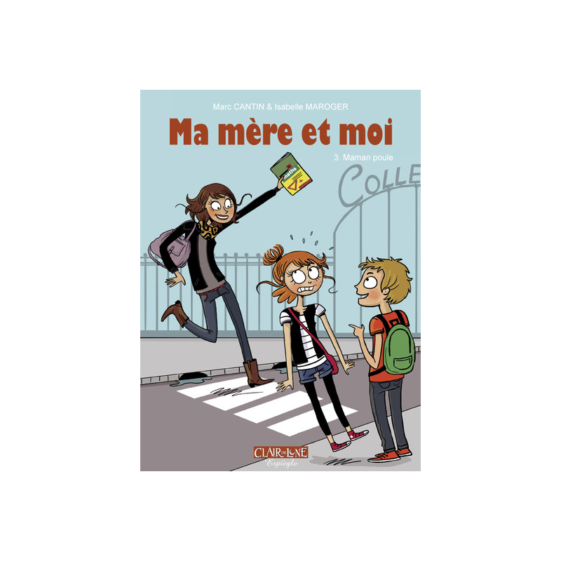 Ma mère et moi T03 - Maman poule