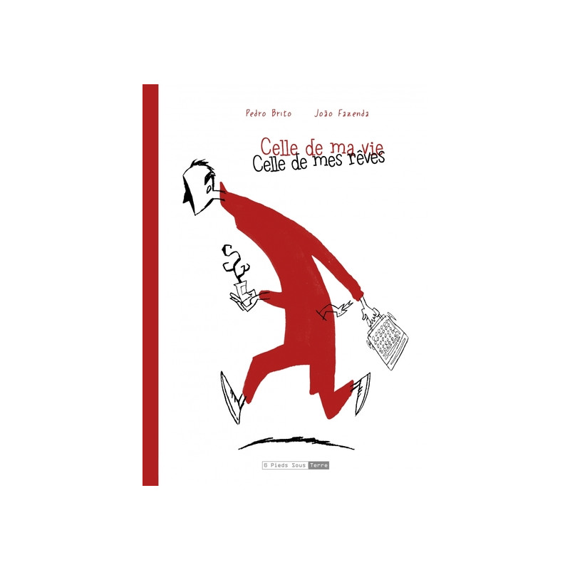 Celle de ma vie, celle de mes rêves