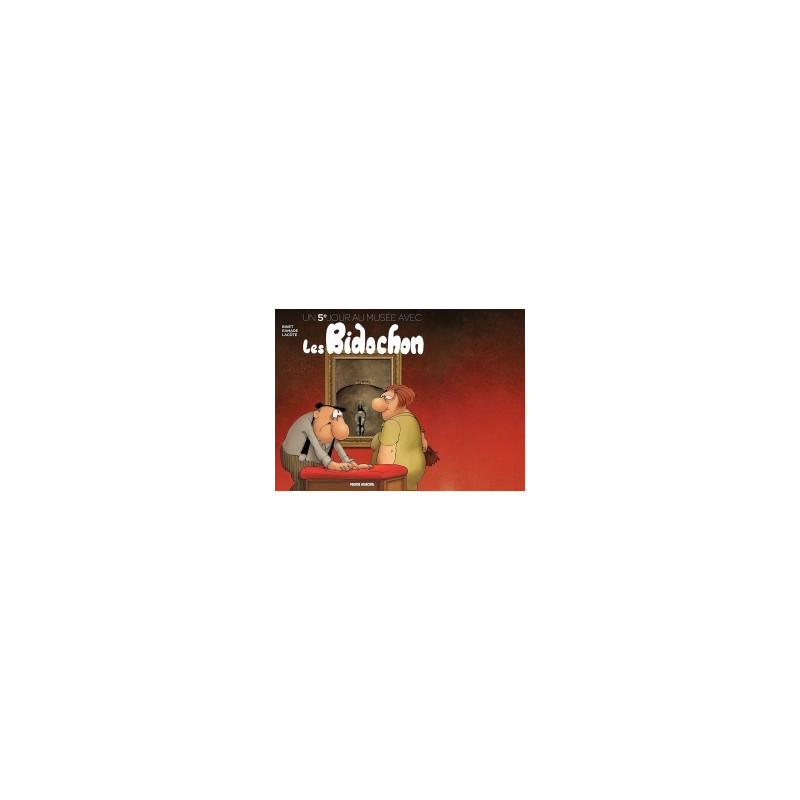 Un jour au musée avec les Bidochon - Tome 05