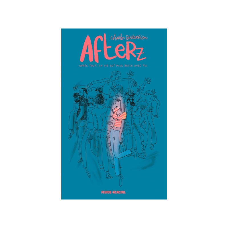 Afterz - Après tout, la vie est plus belle avec toi