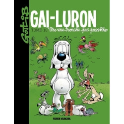 Gai-Luron - Tome 10 - Tire...