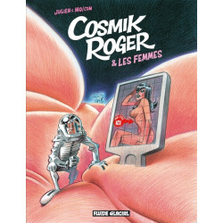 Cosmik Roger - Tome 07 -...