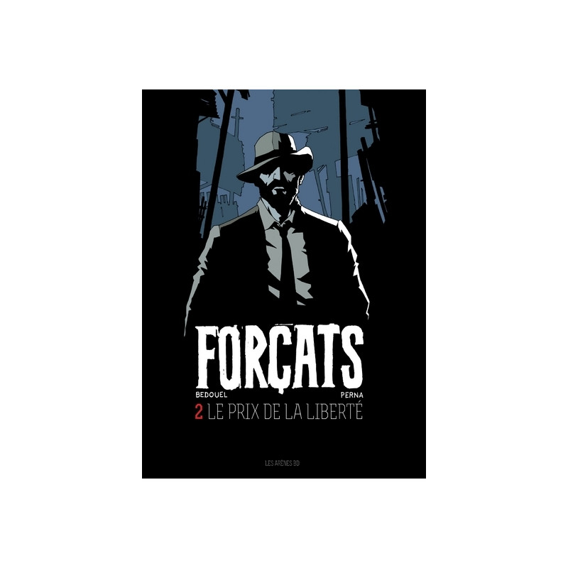 Forçats tome 2 : Le Prix de la liberté