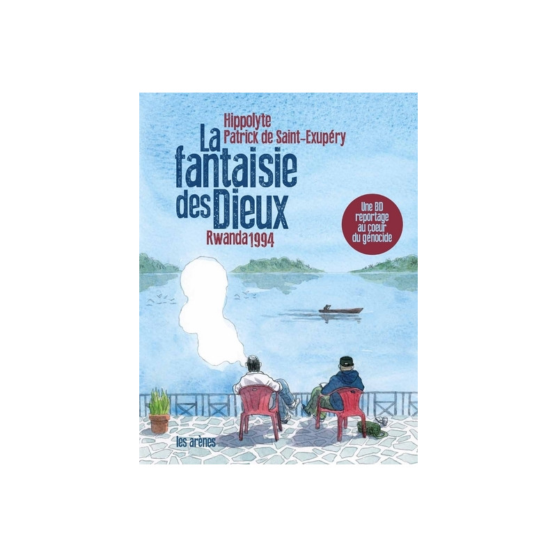 La Fantaisie des dieux - Rwanda 1994