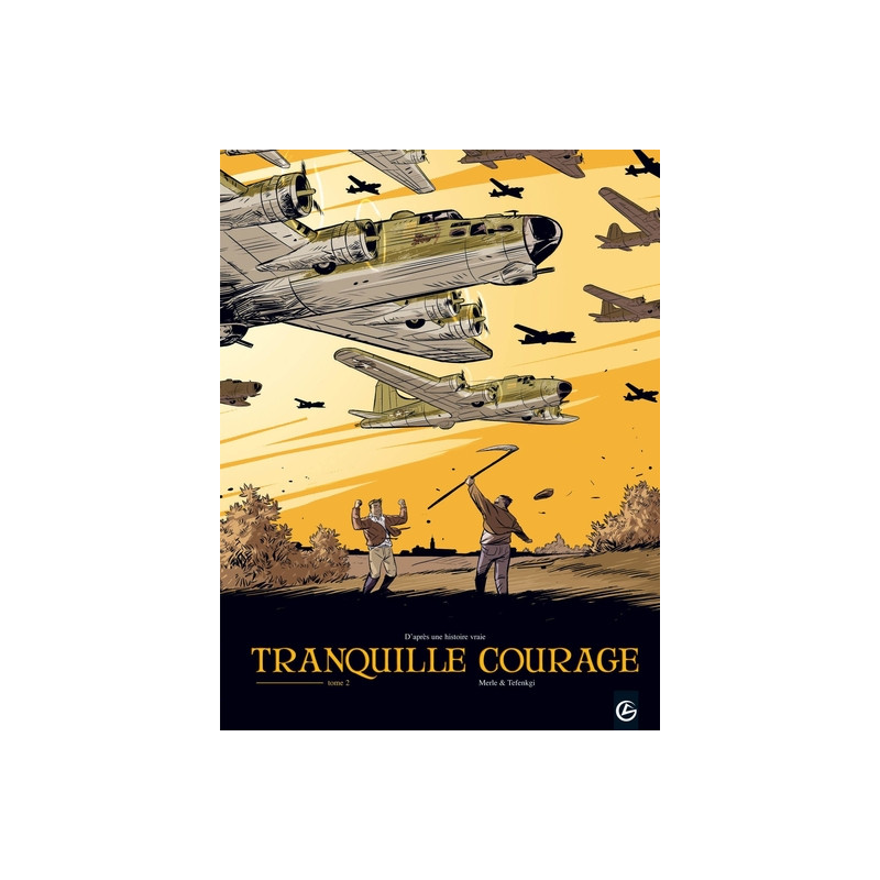 Tranquille courage - vol. 02/2
