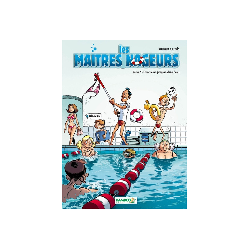 Les Maîtres nageurs - tome 01