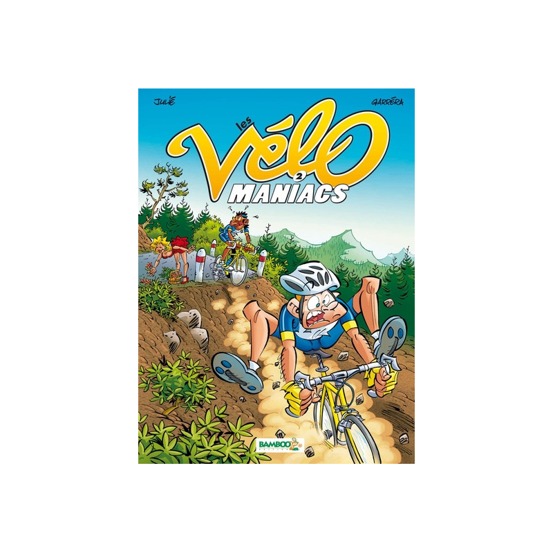 Les Vélomaniacs - tome 02