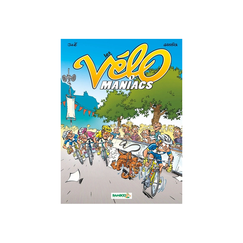 Les Vélomaniacs - tome 01