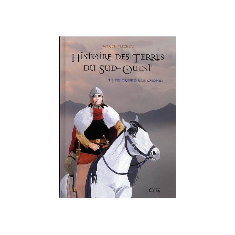 Histoire des terres du Sud-Ouest