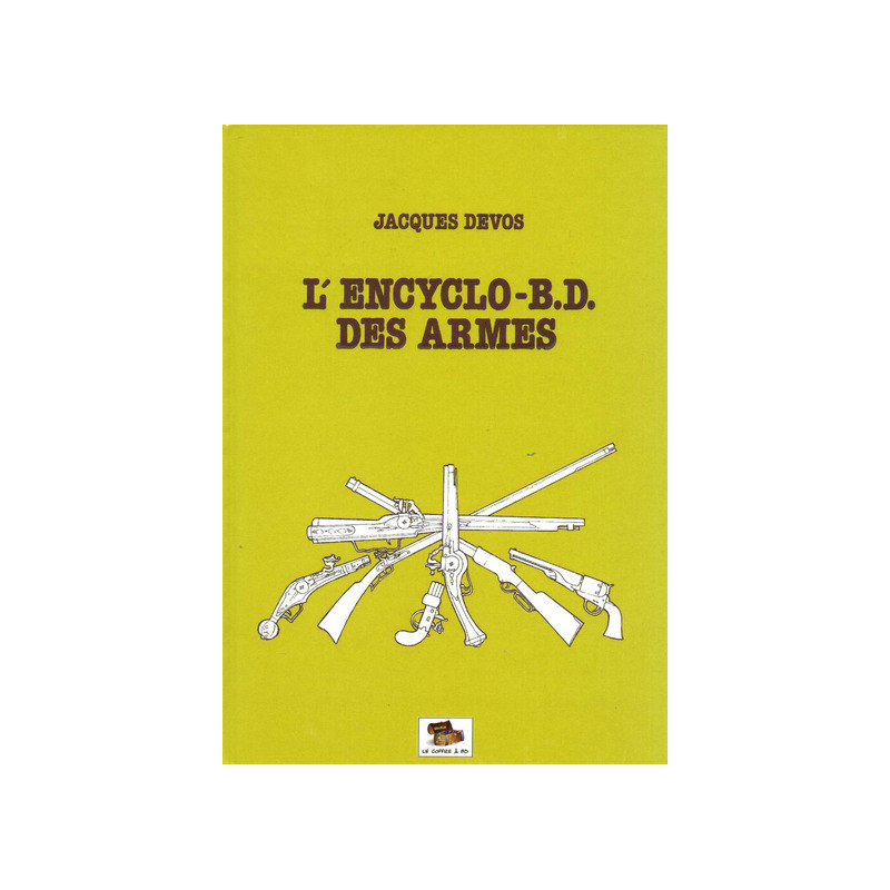 L'encyclo-B.D. des armes