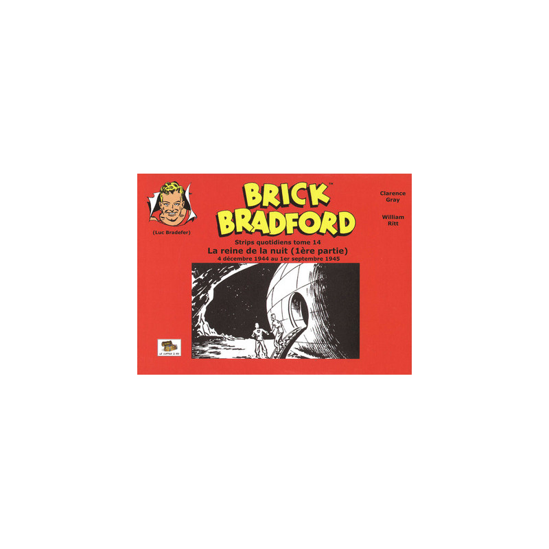 Brick Bradford strips quotidiens tome 14 : La reine de la nuit (1ère partie)