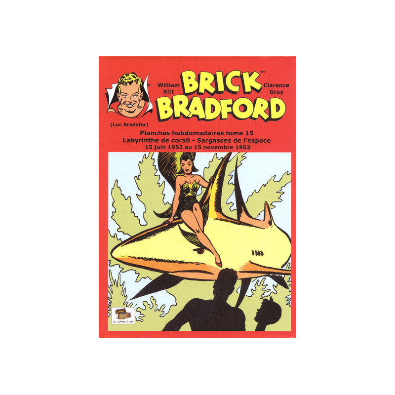 Brick Bradford planches hebdomadaires tome 15 : Labyrinthe de corail - Sargasses de l'espace