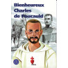 Bienheureux Charles de Foucauld (chemins de lumière n° 9)