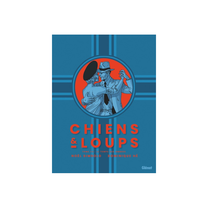Chiens et Loups - Tome 01