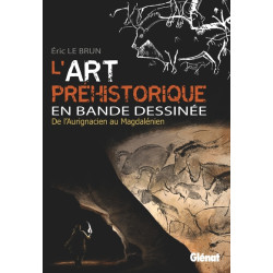 L'Art préhistorique en BD -...