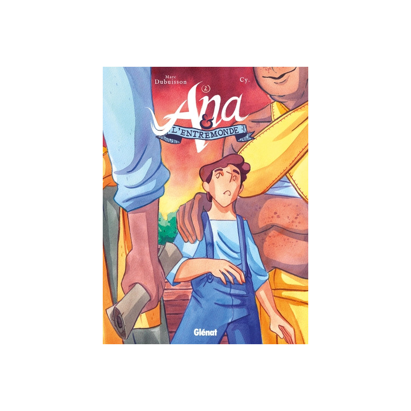Ana et l'Entremonde - Tome 02