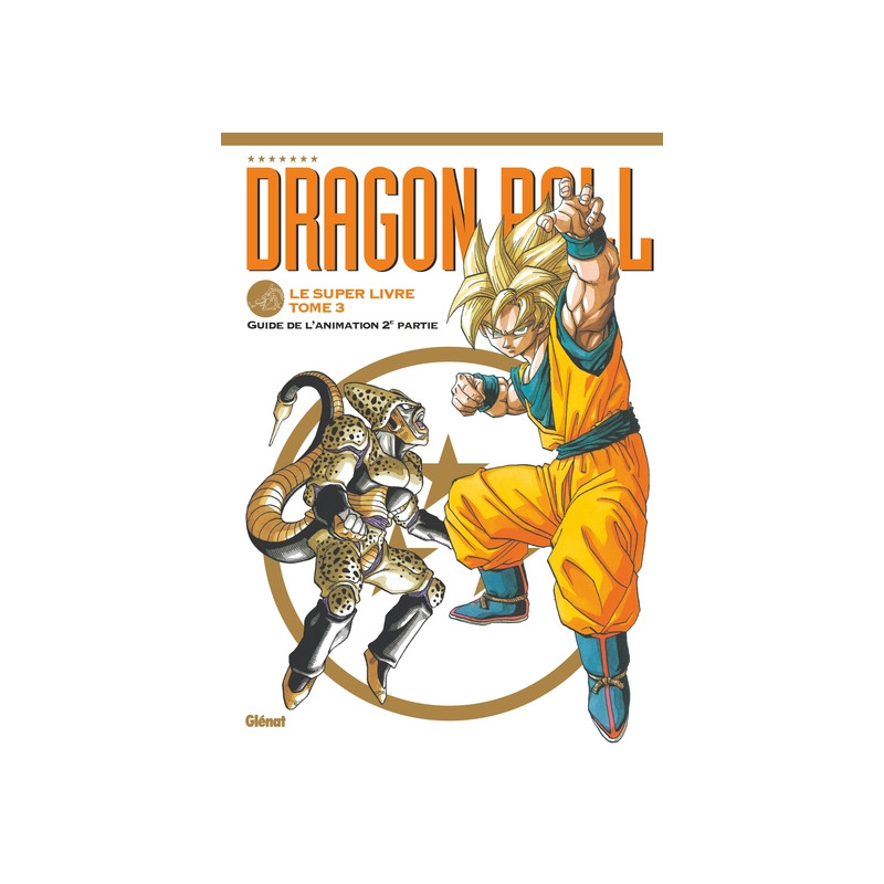 Dragon Ball - Le super livre - Tome 03