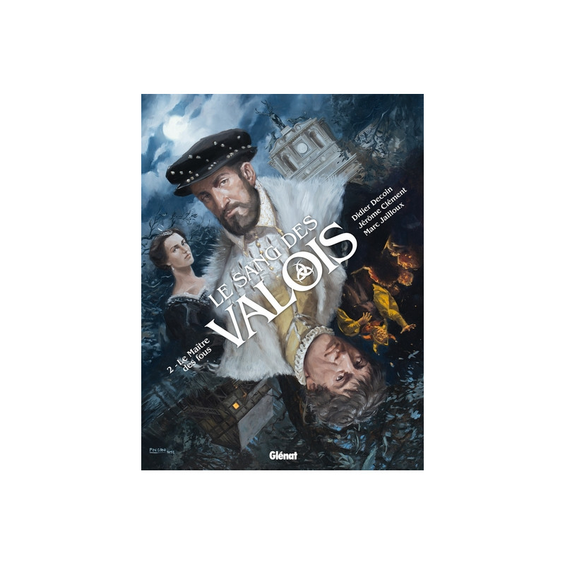 Le Sang des Valois - Tome 02