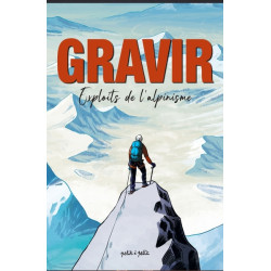 Gravir, Exploits de...