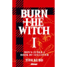 Burn The Witch - Tome 01