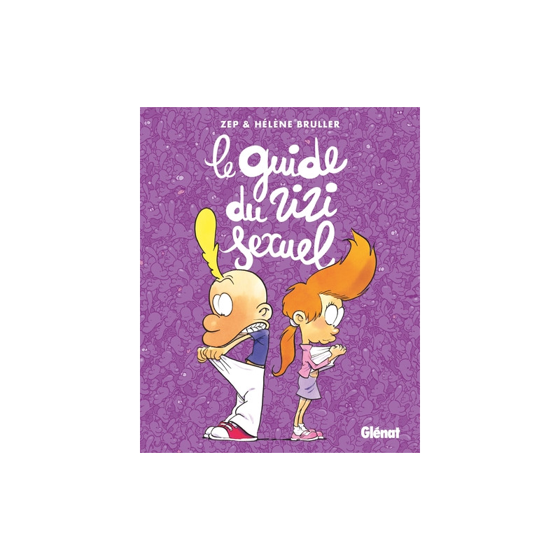 Le guide du zizi sexuel Nouvelle Edition