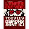 L'enfer est vide, tous les démons sont ici