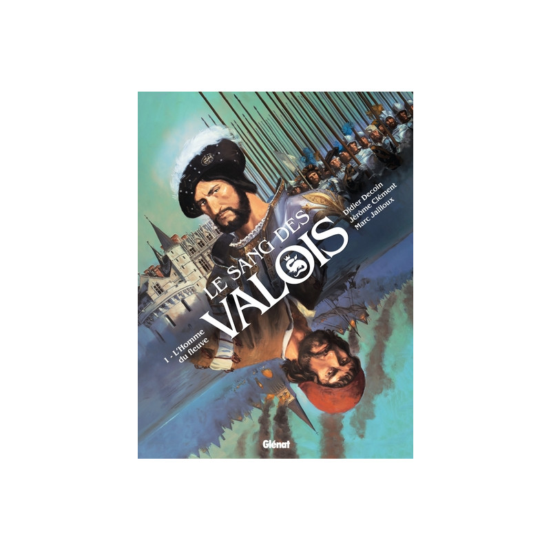 Le Sang des Valois - Tome 01