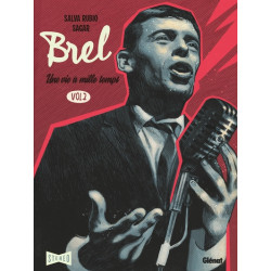 Brel : une vie à mille...