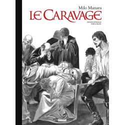 Le Caravage - Intégrale N&B...