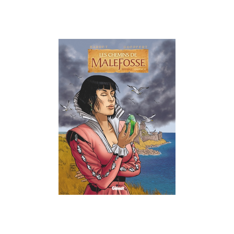 Les Chemins de Malefosse - Intégrale Chapitre VI
