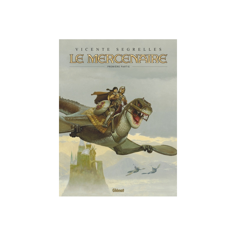 Le Mercenaire - Intégrale Tome 01