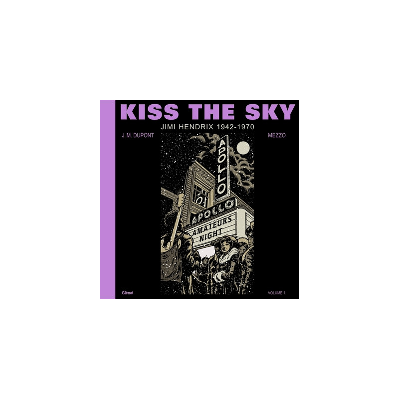 Kiss the Sky - Volume 1