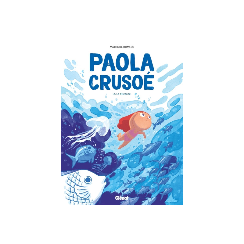 Paola Crusoé - Tome 02 NE
