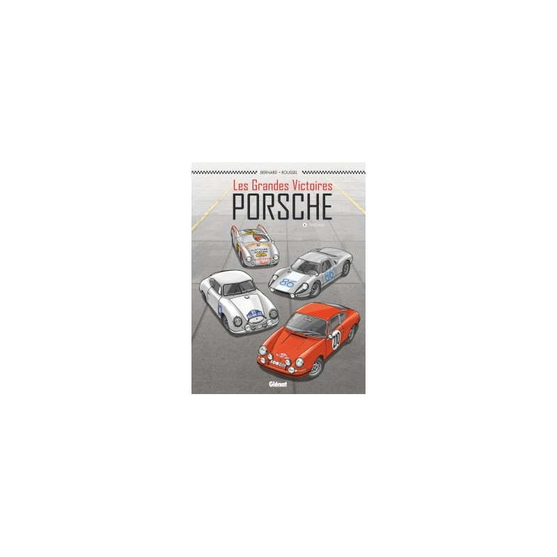 Les Grandes victoires Porsche - Tome 01