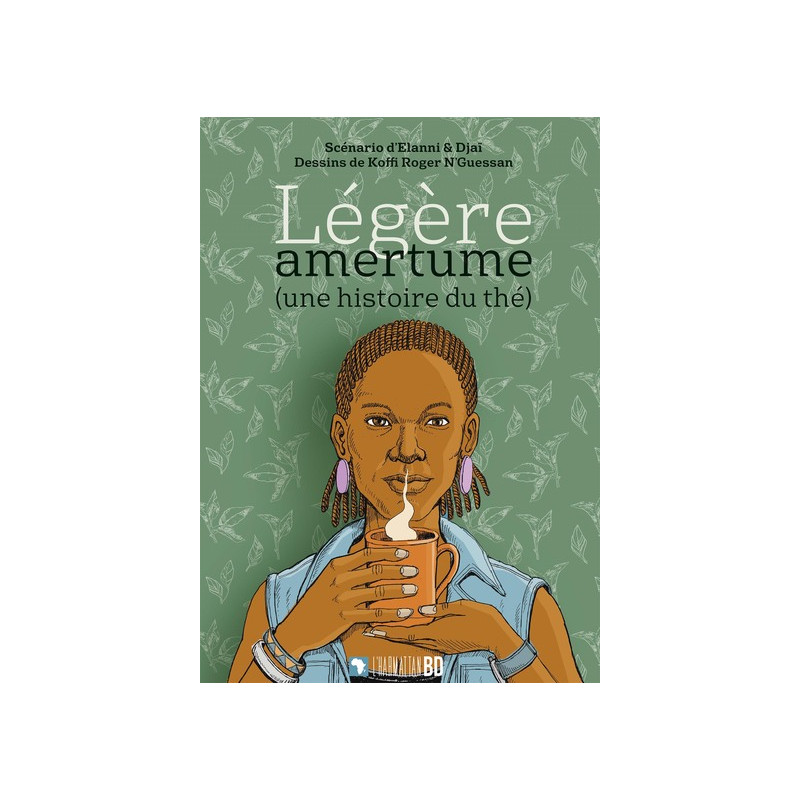 Légère amertume (une histoire du thé)
