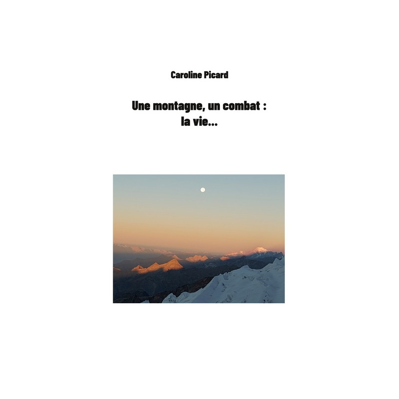 Une montagne, un combat : la vie...