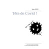 Tête de Covid !