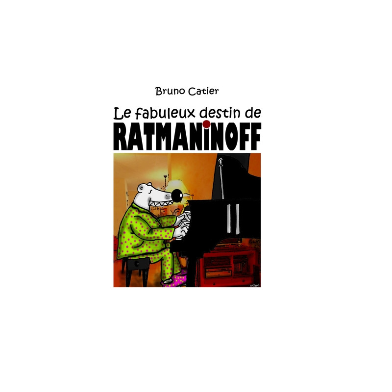 Le fabuleux destin de Ratmaninoff