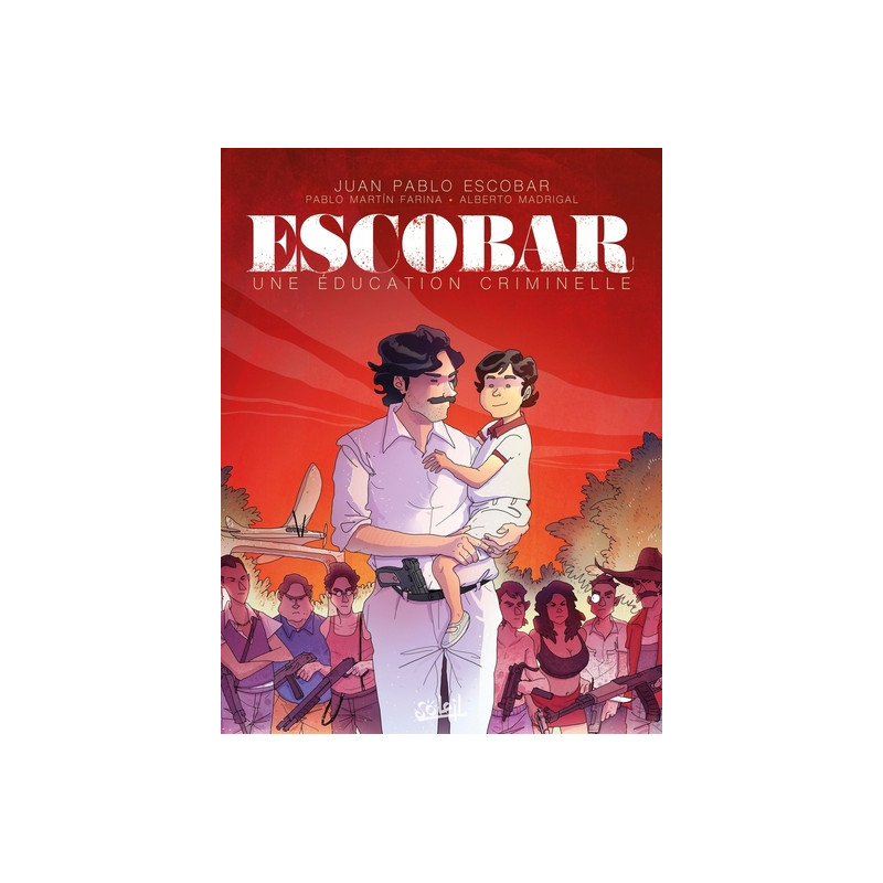 Escobar - Une éducation criminelle