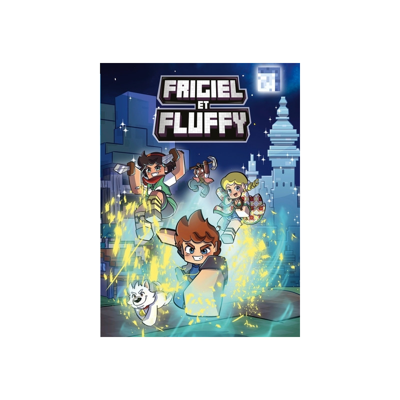 FRIGIEL ET FLUFFY - Tome 16 A TRAVERS LE PORTAIL