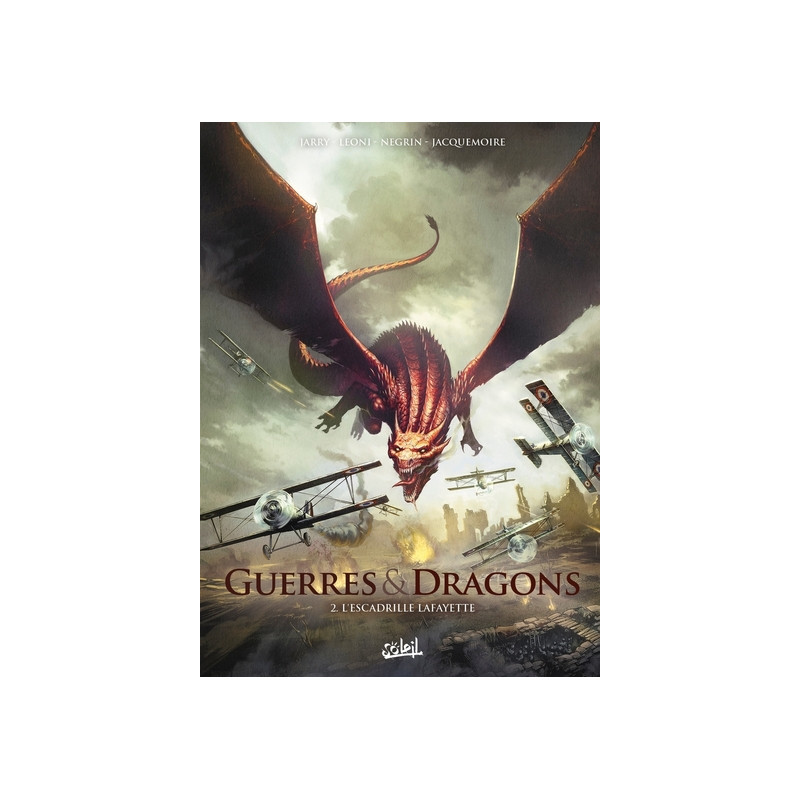 GUERRES ET DRAGONS - Tome 02 L'ESCADRILLE LAFAYETTE