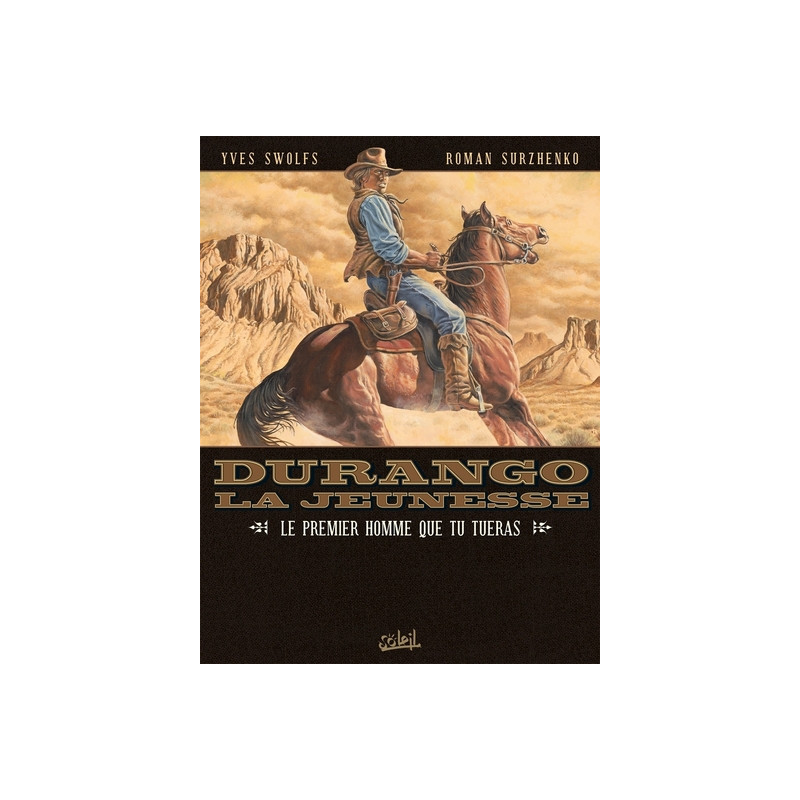 Durango la jeunesse T01 - Le premier homme que tu tueras