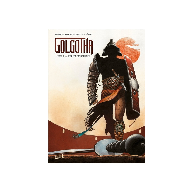 Golgotha T01 - L'Arène des maudits