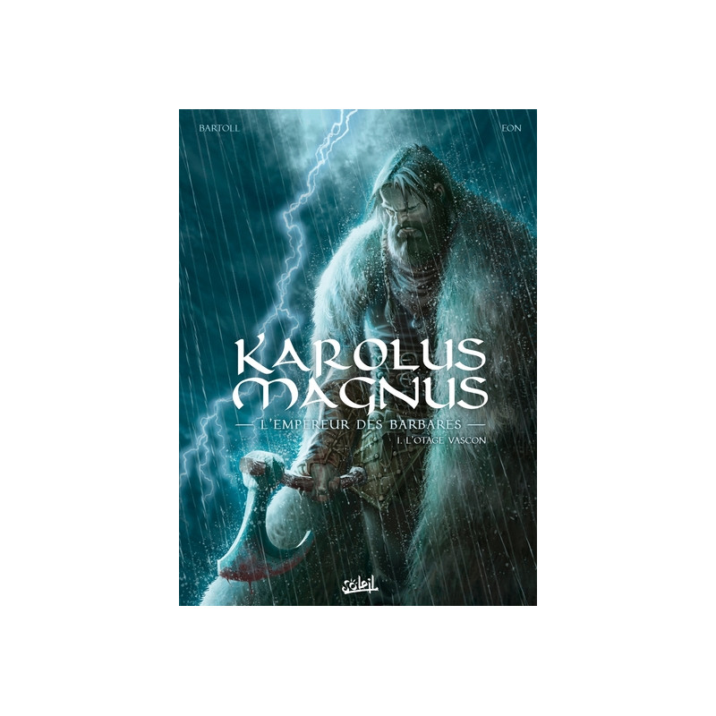 Karolus Magnus l'empereur des barbares T01 - L'Otage vascon