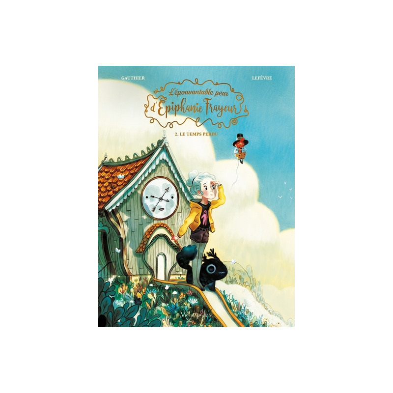 L'Épouvantable peur d'Épiphanie Frayeur T02