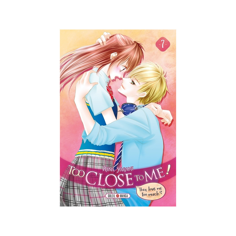 Too Close to Me ! T07