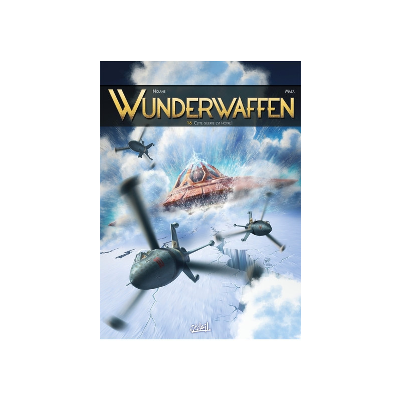 Wunderwaffen T16 - Cette guerre est nôtre !
